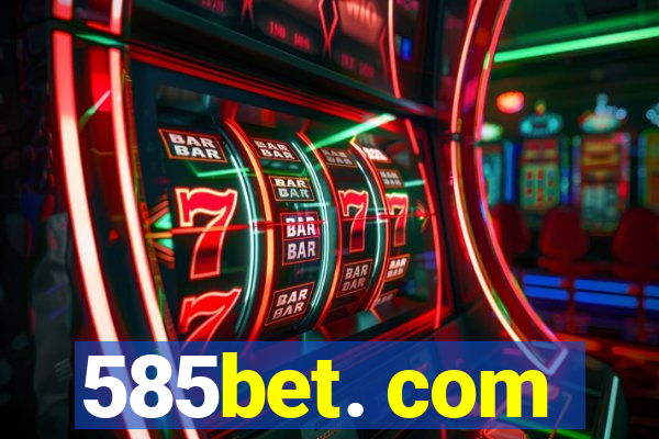 585bet. com